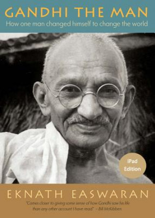 Kniha Gandhi the Man Eknath Easwaran