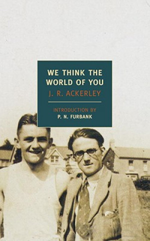 Kniha We Think The World Of You J R Ackerley