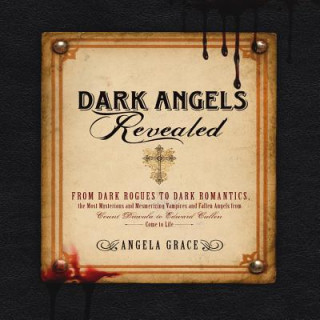 Knjiga Dark Angels Revealed Angela Grace