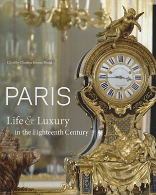 Książka Paris - Life and Luxury in Eighteenth Century Charissa Bremer-David