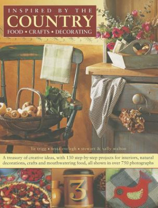 Carte Inspired by the Country: Food, Crafts, Decorating Liz Trigg