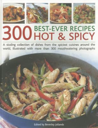 Könyv 300 Best Ever Hot & Spicy Recipes Beverly Jollands