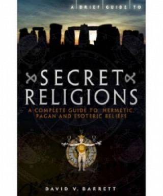 Könyv Brief Guide to Secret Religions David Barrett