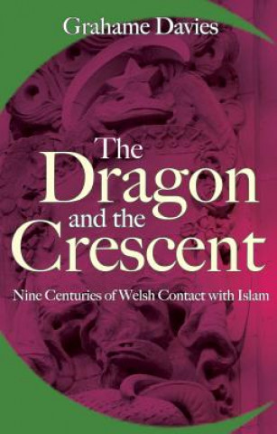 Buch Dragon and the Crescent Grahame Davies