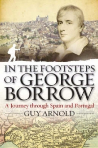 Carte In the Footsteps of George Borrow Guy Arnold