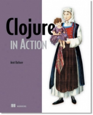 Kniha Clojure in Action Amit Rathore