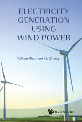 Βιβλίο Electricity Generation Using Wind Power William Shepherd