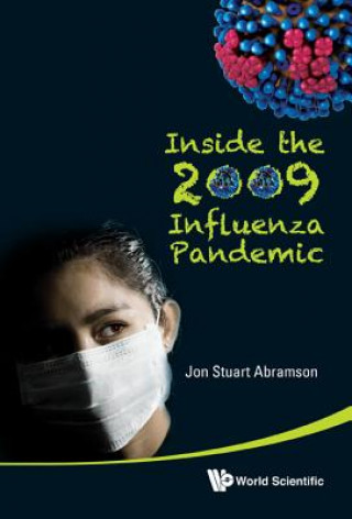 Livre Inside The 2009 Influenza Pandemic Jon Stuart Abramson