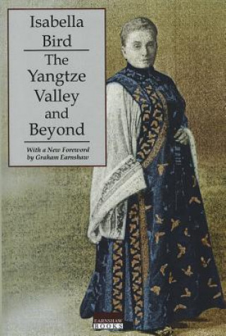 Knjiga Yangtze Valley and Beyond Isabella Bird