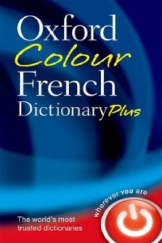 Kniha Oxford Colour French Dictionary Plus Oxford Dictionaries