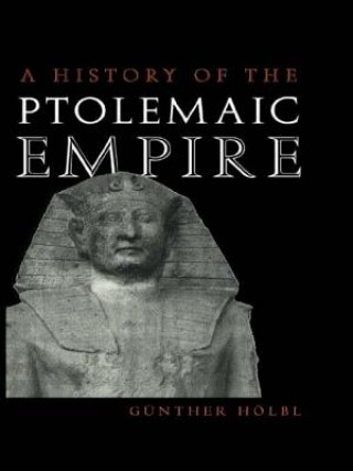 Kniha History of the Ptolemaic Empire Holbl