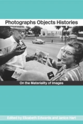 Kniha Photographs Objects Histories Edwards