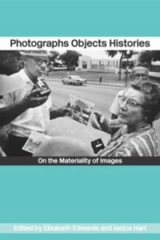 Könyv Photographs Objects Histories Edwards