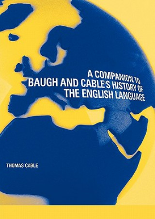 Könyv Companion to Baugh and Cable's A History of the English Language Cable