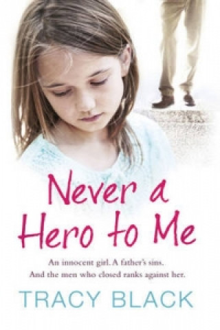 Kniha Never a Hero To Me Tracy Black