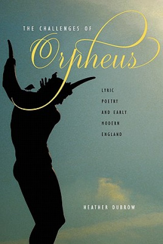 Kniha Challenges of Orpheus Heather Dubrow