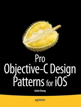 Könyv Pro Objective-C Design Patterns for iOS Carlo Chung