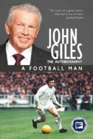 Książka John Giles a Football Man John Giles