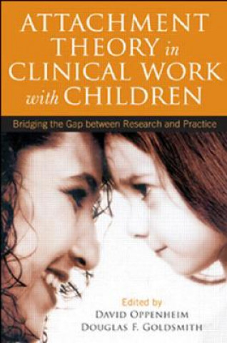 Knjiga Attachment Theory in Clinical Work with Children Oppenheim