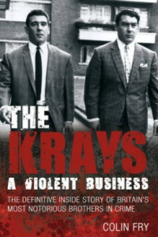 Книга Krays: A Violent Business Colin Fry