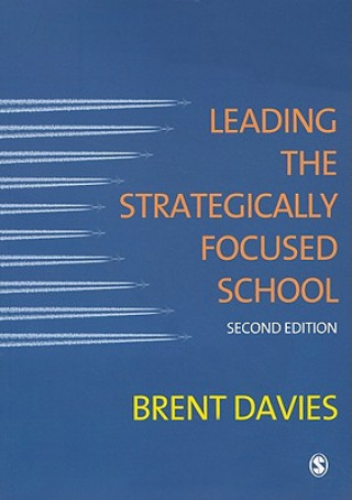Könyv Leading the Strategically Focused School Brent Davies