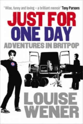Книга Just For One Day Louise Wener