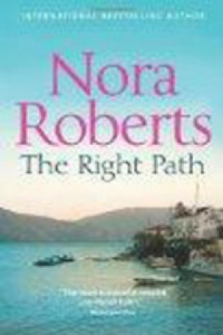 Könyv Right Path Nora Roberts