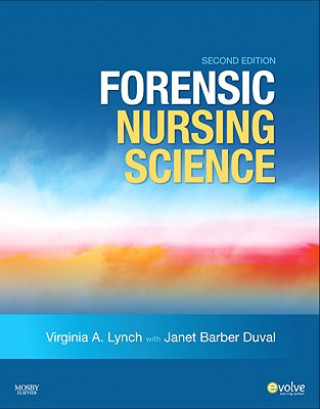Книга Forensic Nursing Science Virginia A Lynch