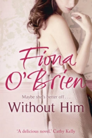 Kniha Without Him Fiona O´Brien