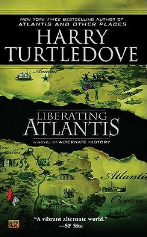 Knjiga Liberating Atlantis Harry Turtledove