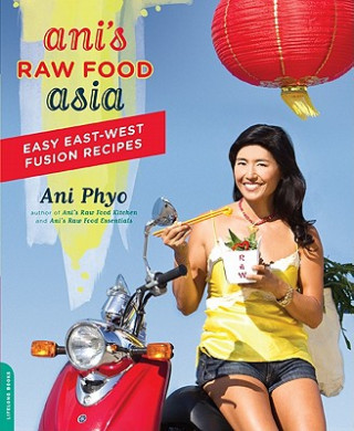 Kniha Ani's Raw Food Asia Ani Phyo