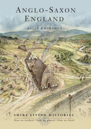 Carte Anglo-Saxon England Sally Crawford