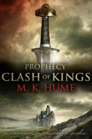 Book Prophecy: Clash of Kings (Prophecy Trilogy 1) M K Hume