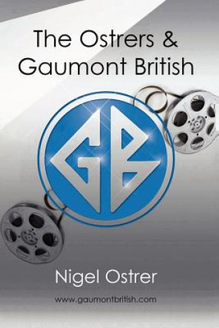 Kniha Ostrers & Gaumont British Nigel Ostrer