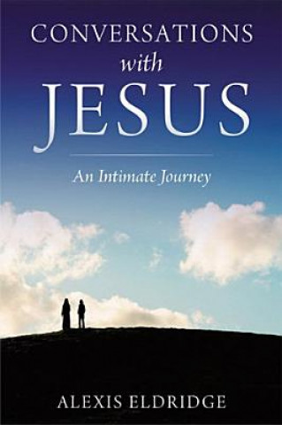 Книга Conversations with Jesus Alexis Eldridge