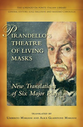 Knjiga Pirandello's Theatre of Living Masks Mariani