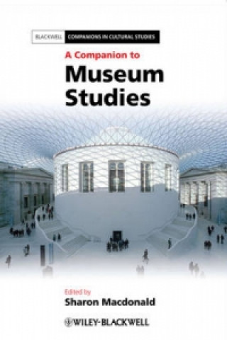 Carte Companion to Museum Studies Sharon Macdonald