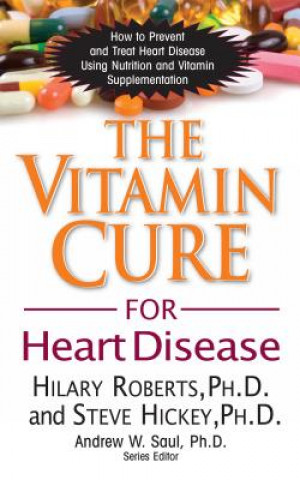 Kniha Vitamin Cure for Heart Disease Hillary Roberts