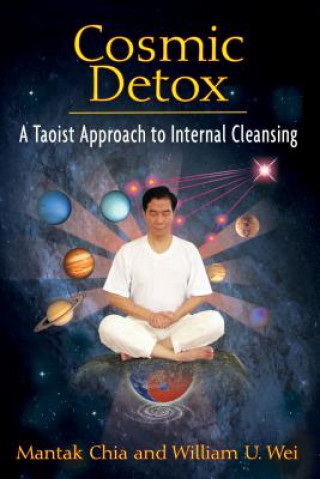 Kniha Cosmic Detox Mantak Chia