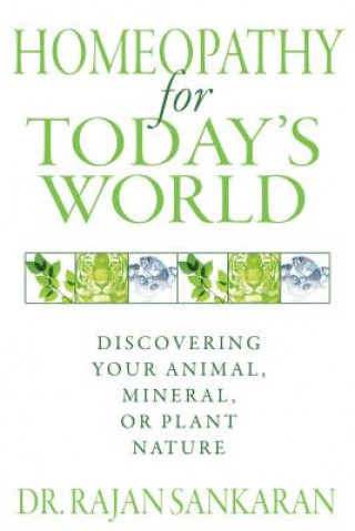 Könyv Homeopathy for Today's World Dr  Rajan Sankaran