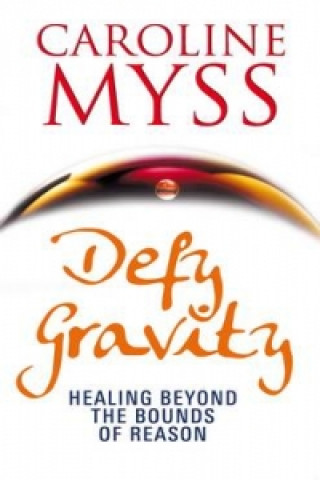 Buch Defy Gravity Caroline Myss