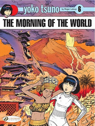 Książka Yoko Tsuno Vol. 6: The Morning Of The World Roger Leloup