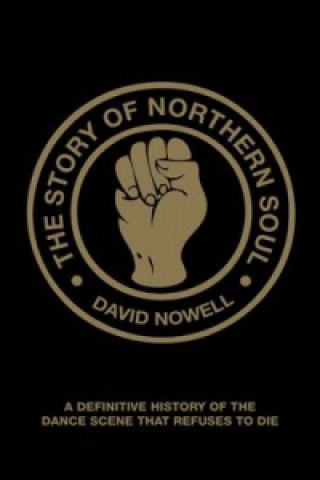 Könyv Story of Northern Soul David Nowell