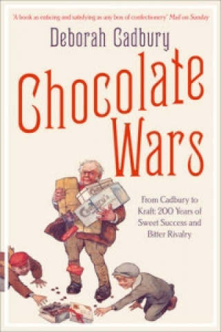 Kniha Chocolate Wars Deborah Cadbury
