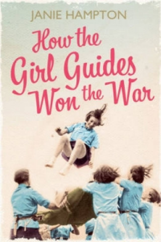 Libro How the Girl Guides Won the War Janie Hampton