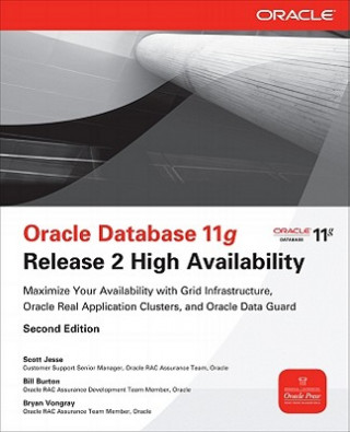 Boek Oracle Database 11g Release 2 High Availability: Maximize Your Availability with Grid Infrastructure, RAC and Data Guard Scott Jesse