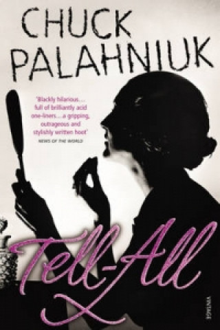 Knjiga Tell-All Chuck Palahniuk