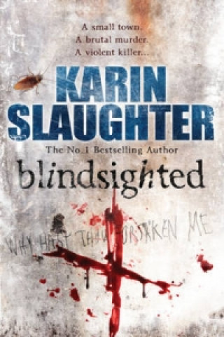 Kniha Blindsighted Karin Slaughter