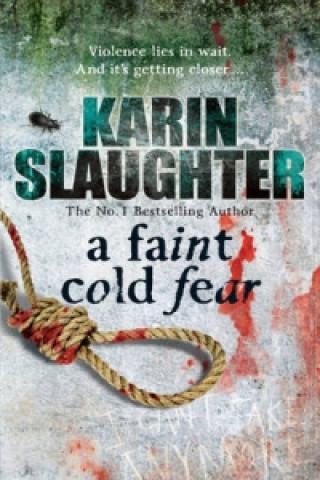 Könyv Faint Cold Fear Karin Slaughter
