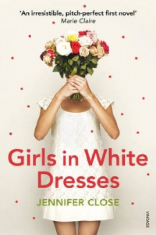 Kniha Girls in White Dresses Jennifer Close